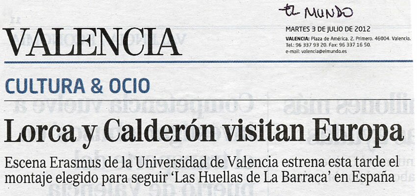 Hoy los diarios más importantes de tirada autonómica y estatal se hacen eco del estreno en València de «Lorca, Calderón y los estudiantes de Babel» Hoy los diarios más importantes de tirada autonómica y estatal se hacen eco del estreno en València de «Lorca, Calderón y los estudiantes de Babel»